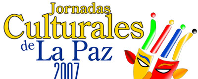 Jornadas Culturales de La Paz 2007